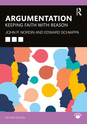 Argumentation: Keeping Faith with Reason de John P. Nordin