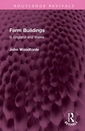 Farm Buildings: in England and Wales de John Woodforde