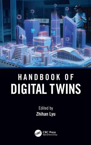 Handbook of Digital Twins de Zhihan Lyu