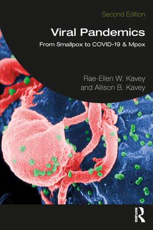 Viral Pandemics: From Smallpox to COVID-19 & Mpox de Rae-Ellen Kavey