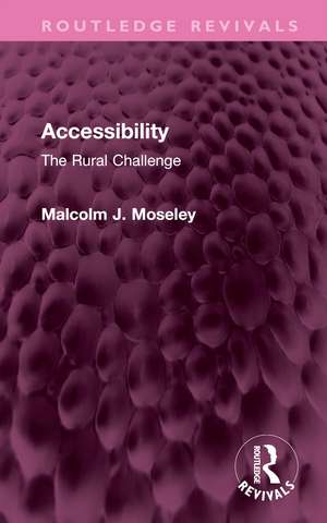 Accessibility: The Rural Challenge de Malcolm J. Moseley