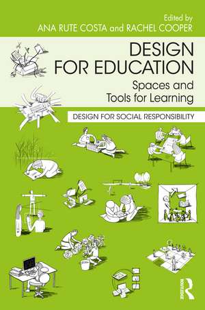 Design for Education: Spaces and Tools for Learning de Ana Rute Costa