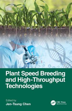 Plant Speed Breeding and High-throughput Technologies de Jen-Tsung Chen