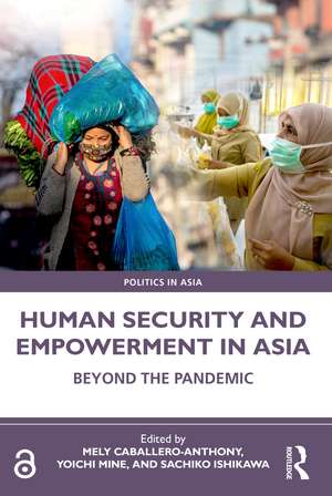 Human Security and Empowerment in Asia: Beyond the Pandemic de Mely Caballero-Anthony