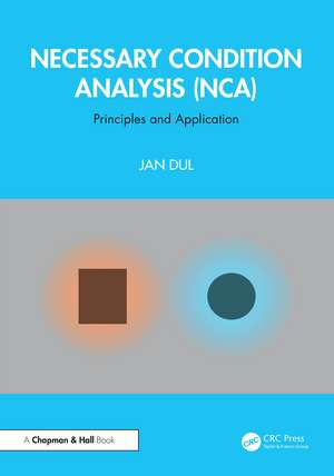 Necessary Condition Analysis (NCA): Principles and Application de Jan Dul