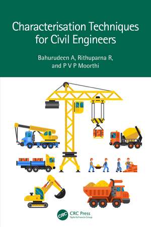 Characterisation Techniques for Civil Engineers de Bahurudeen A