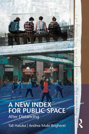 A New Index for Public Space: After Distancing de Tali Hatuka