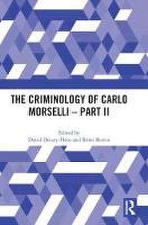 The Criminology of Carlo Morselli - Part II de David Décary-Hétu