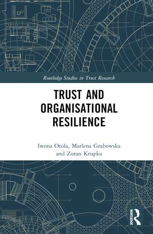 Trust and Organizational Resilience de Iwona Otola