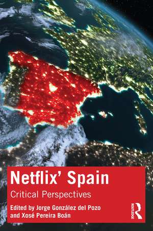 Netflix' Spain: Critical Perspectives de Jorge González del Pozo