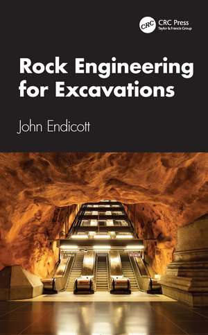 Rock Engineering for Excavations de John Endicott