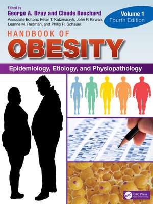 Handbook of Obesity - Volume 1: Epidemiology, Etiology, and Physiopathology de George A. Bray