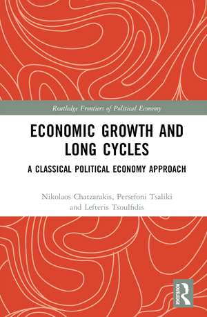 Economic Growth and Long Cycles: A Classical Political Economy Approach de Nikolaos Chatzarakis