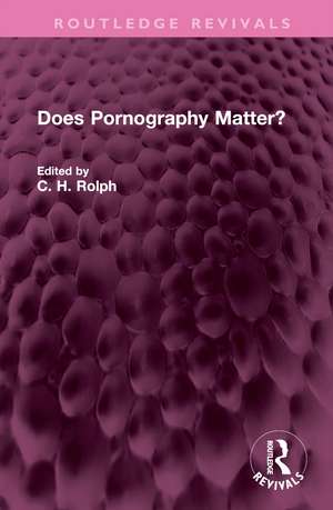 Does Pornography Matter? de C H Rolph