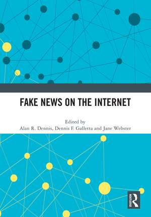 Fake News on the Internet de Alan R. Dennis