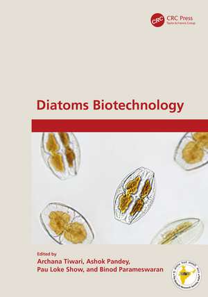 Diatoms Biotechnology de Archana Tiwari