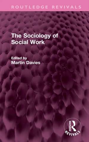 The Sociology of Social Work de Martin Davies