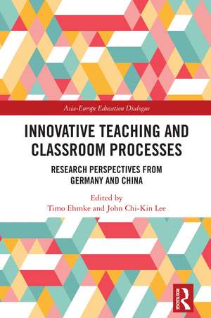 Innovative Teaching and Classroom Processes: Research Perspectives from Germany and China de Timo Ehmke