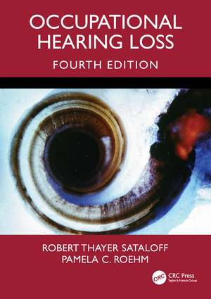 Occupational Hearing Loss, Fourth Edition de Robert Thayer Sataloff