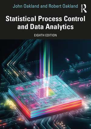 Statistical Process Control and Data Analytics de John Oakland