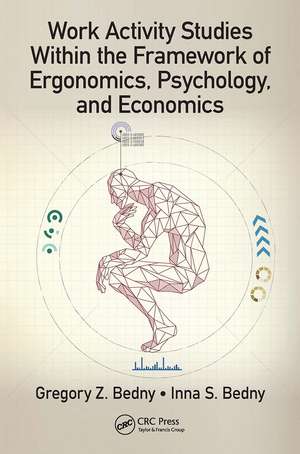 Work Activity Studies Within the Framework of Ergonomics, Psychology, and Economics de Gregory Z. Bedny