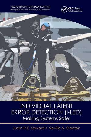 Individual Latent Error Detection (I-LED): Making Systems Safer de Justin R.E. Saward