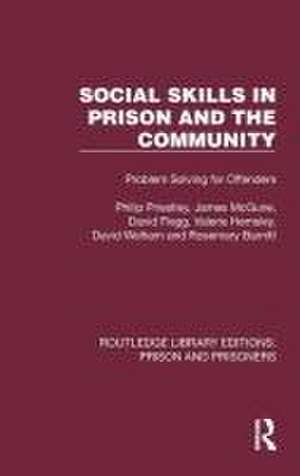 Social Skills in Prison and the Community: Problem-Solving for Offenders de Philip Priestley