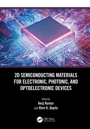 2D Semiconducting Materials for Electronic, Photonic, and Optoelectronic Devices de Anuj Kumar