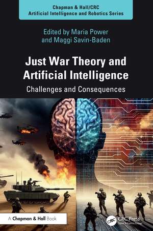 Just War Theory and Artificial Intelligence: Challenges and Consequences de Maria Power