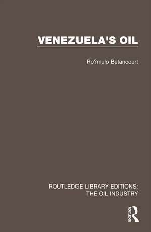 Venezuela's Oil de Rómulo Betancourt