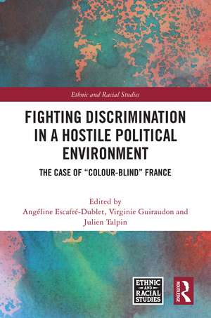 Fighting Discrimination in a Hostile Political Environment: The Case of “Colour-Blind” France de Angéline Escafré-Dublet