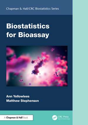 Biostatistics for Bioassay de Ann Yellowlees