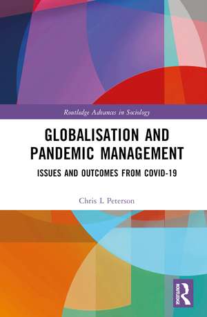 Globalisation and Pandemic Management: Issues and Outcomes from COVID-19 de Chris L. Peterson