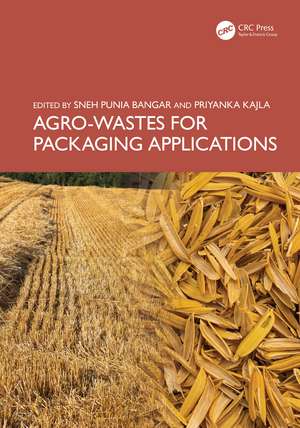 Agro-Wastes for Packaging Applications de Sneh Punia Bangar