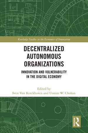 Decentralized Autonomous Organizations: Innovation and Vulnerability in the Digital Economy de Sven Van Kerckhoven