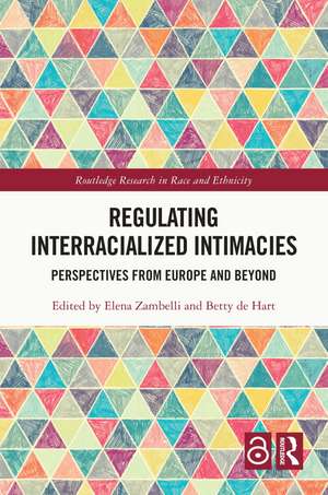 Regulating Interracialized Intimacies: Perspectives from Europe and Beyond de Elena Zambelli