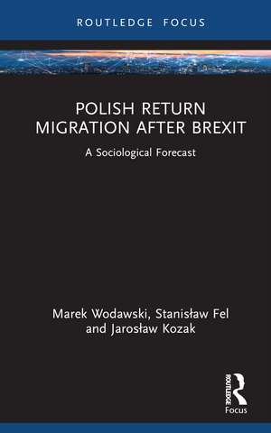 Polish Return Migration after Brexit: A Sociological Forecast de Marek Wodawski