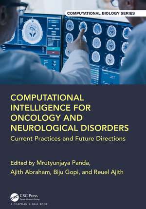 Computational Intelligence for Oncology and Neurological Disorders: Current Practices and Future Directions de Mrutyunjaya Panda