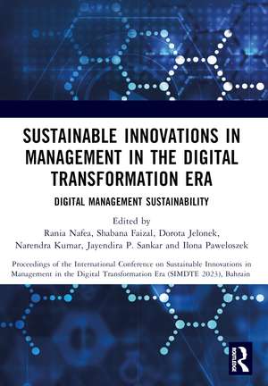 Sustainable Innovations in Management in the Digital Transformation Era: Proceedings of the International Conference on Sustainable Innovations in Management in The Digital Transformation Era (SIMDTE 2023), Bahrain de Rania Nafea