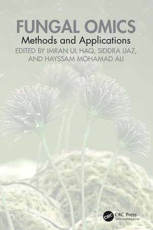 Fungal Omics: Methods and Applications de Imran Ul Haq
