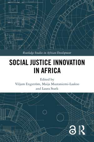 Social Justice Innovation in Africa de Viljam Engström