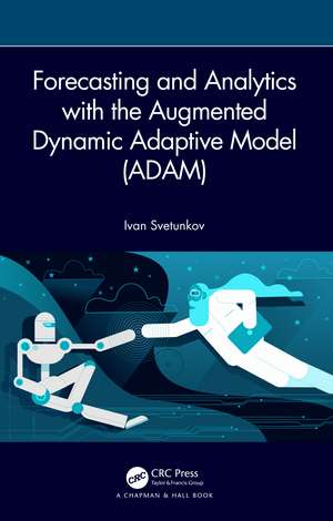 Forecasting and Analytics with the Augmented Dynamic Adaptive Model (ADAM) de Ivan Svetunkov