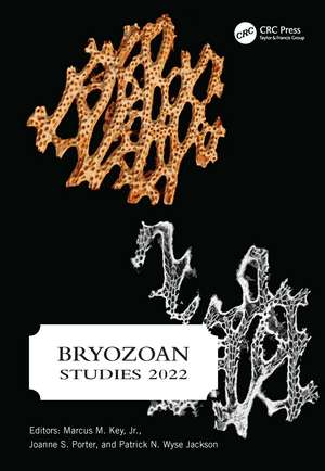 Bryozoan Studies 2022: PROCEEDINGS OF THE NINETEENTH INTERNATIONAL BRYOZOOLOGY ASSOCIATION CONFERENCE (DUBLIN, IRELAND, 22-26 AUGUST 2022) de Marcus M. Key