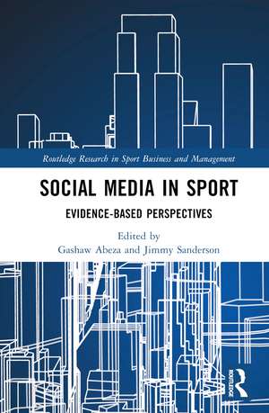 Social Media in Sport: Evidence-Based Perspectives de Gashaw Abeza