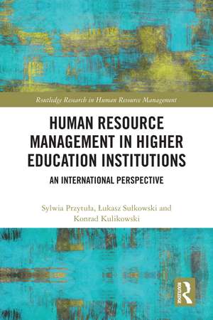 Human Resource Management in Higher Education Institutions: An International Perspective de Sylwia Przytuła