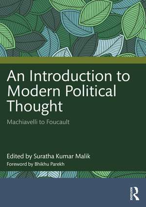 An Introduction to Modern Political Thought: Machiavelli to Foucault de Suratha Kumar Malik