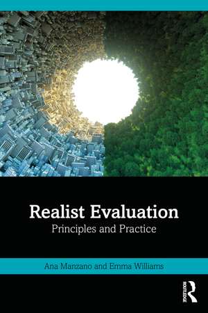 Realist Evaluation: Principles and Practice de Ana Manzano