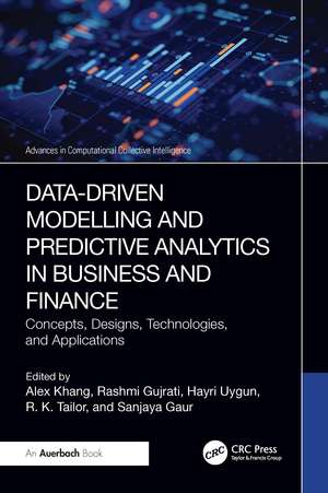 Data-Driven Modelling and Predictive Analytics in Business and Finance: Concepts, Designs, Technologies, and Applications de Alex Khang