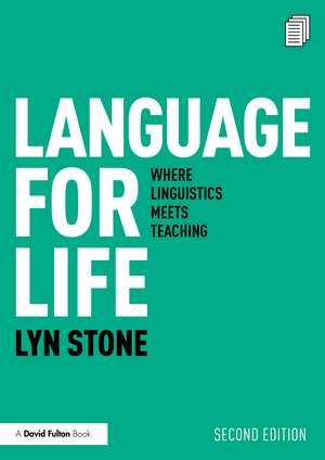 Language for Life: Where Linguistics Meets Teaching de Lyn Stone