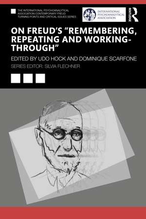 On Freud’s “Remembering, Repeating and Working-Through” de Udo Hock